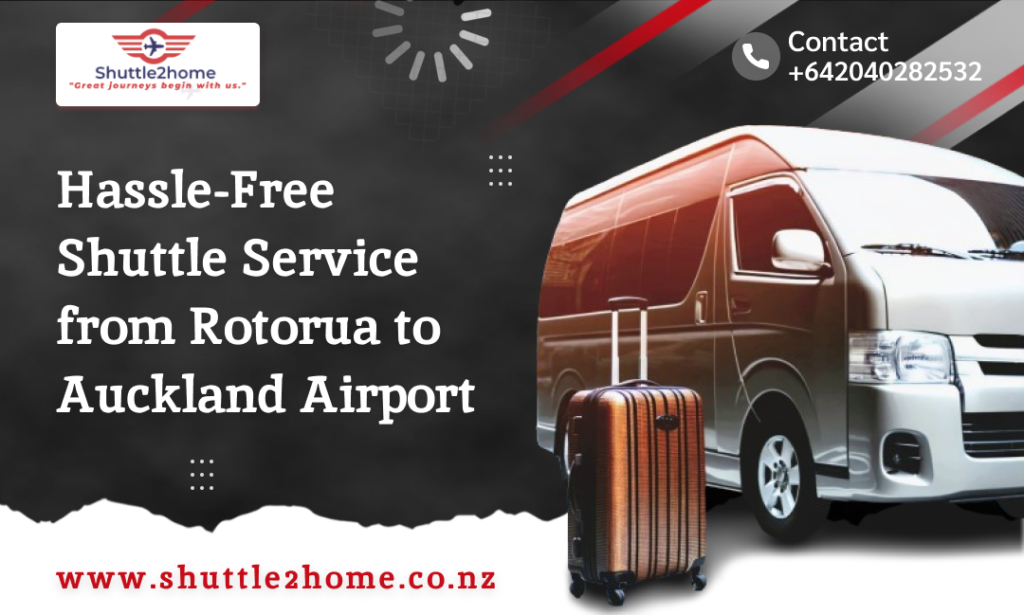 Rotorua to Auckland Airport