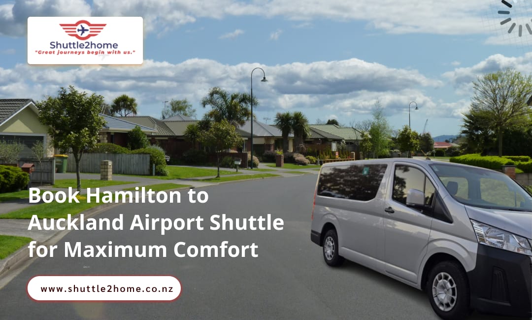 Hamilton To Auckland Airport Shuttle Services