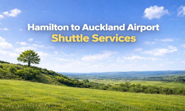 Hamilton to Auckland Airport Shuttle Services
